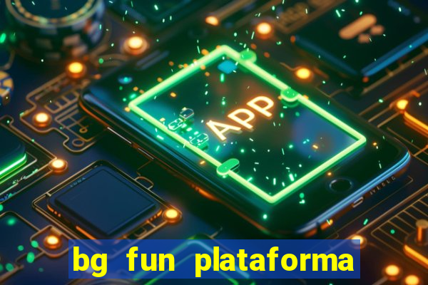 bg fun plataforma de jogos